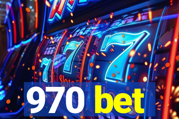 970 bet